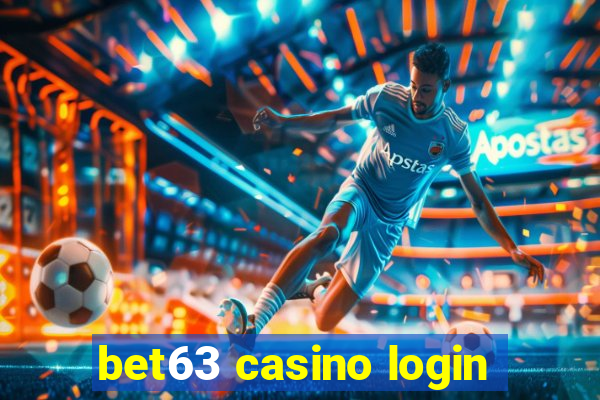 bet63 casino login